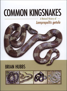 Hubbs, Brian.  Common Kingsnakes, A Natural History of Lampropeltis getula.  2009. 